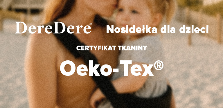 W tle mama trzyma dziecko w nosidełku DereDere, a na zdjęciu jest umieszczony napis o certyfikacie tkaniny.