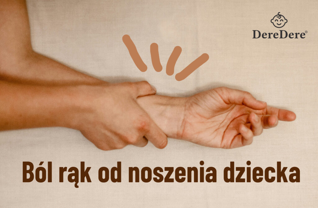 Ilustracja edukacyjna DereDere: zbliżenie dłoni obejmującej nadgarstek z zaznaczonym bólem i napisem „Ból rąk od noszenia dziecka”.